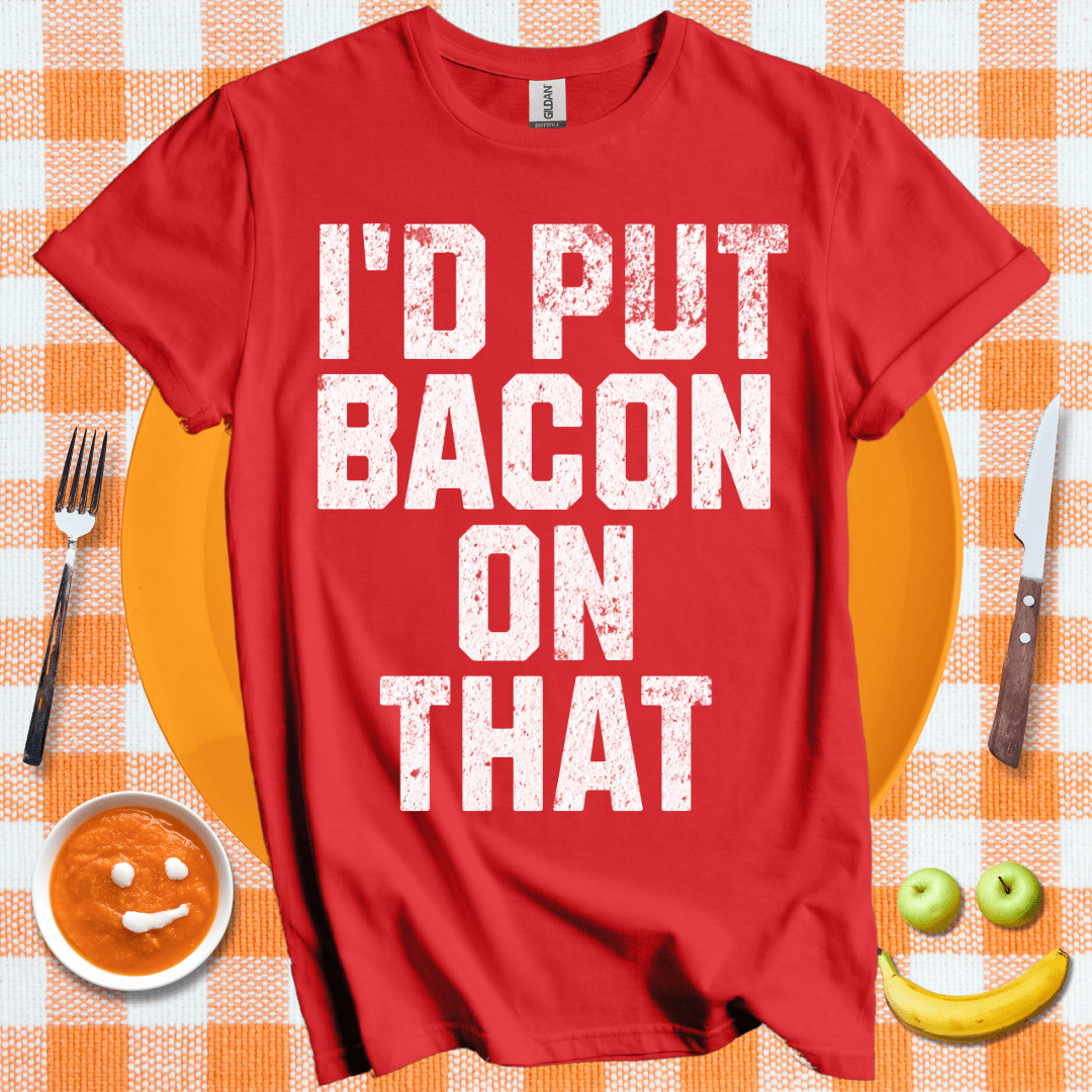 Put Bacon