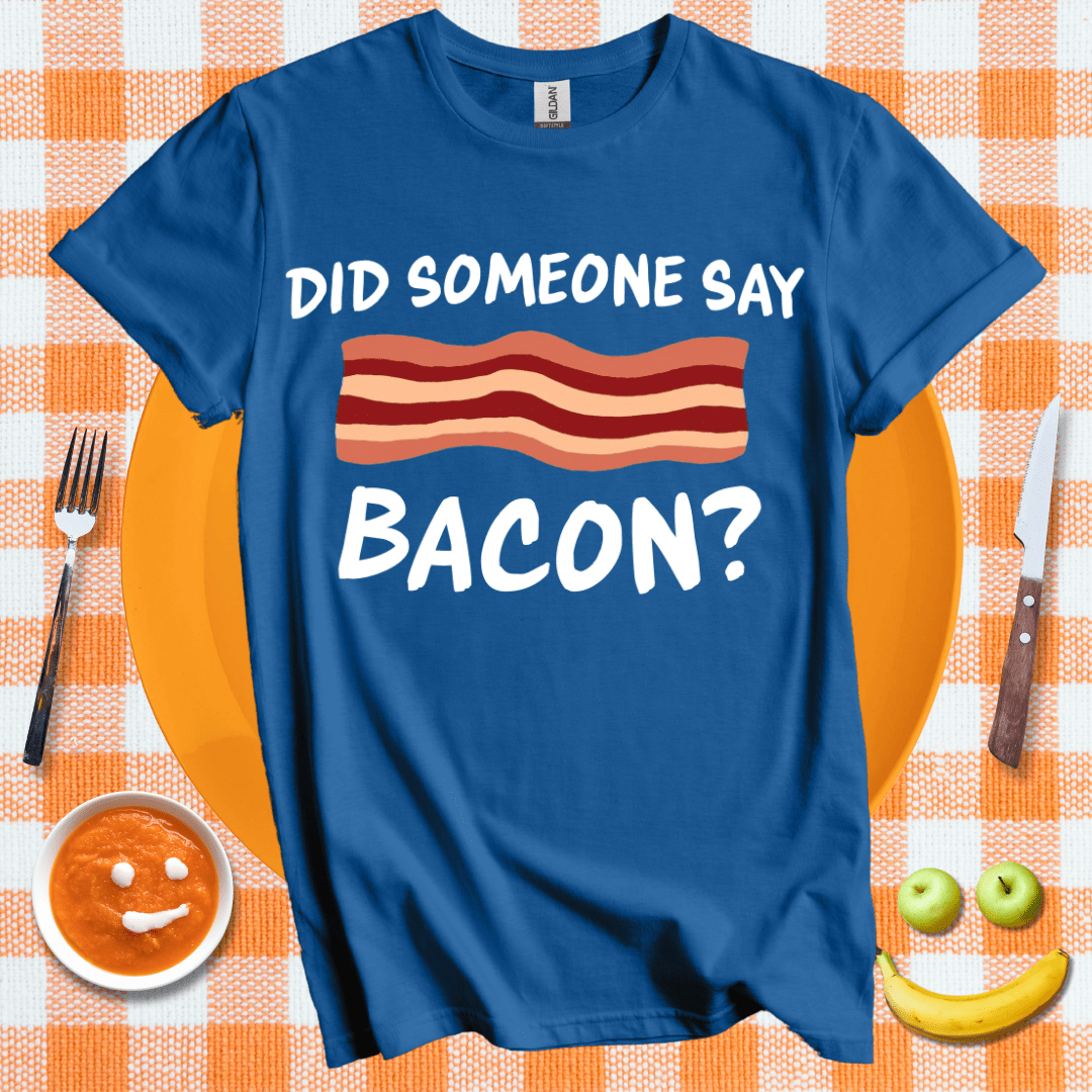 Say Bacon