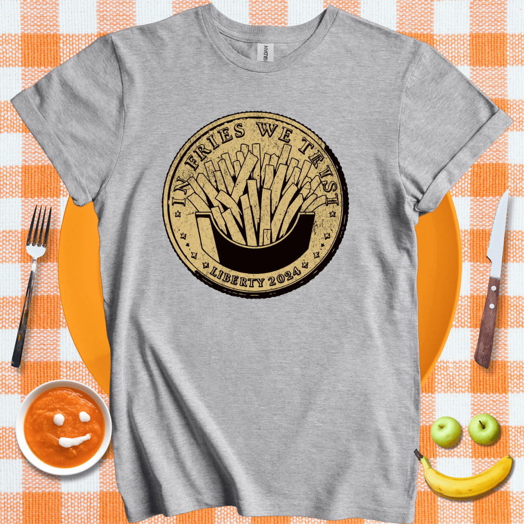 In Fries We Trust
