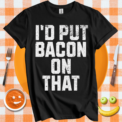 Put Bacon