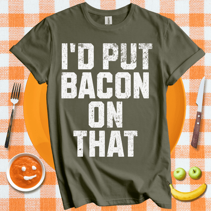 Put Bacon
