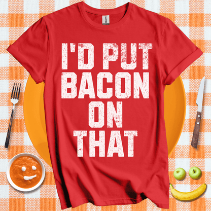 Put Bacon